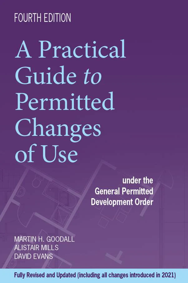 A Practical Guide to Permitted Changes of Use and The Environment Act 2021: A Guide for Planners and Developers